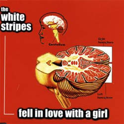 Fell in love with a girl - the white stripes